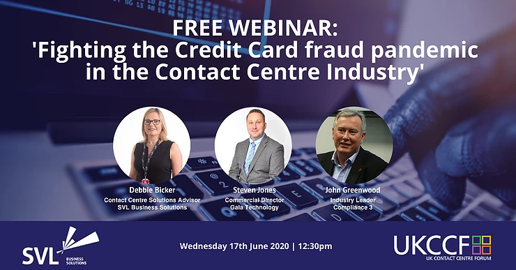 UKCCF 'Fighting the Credit Card fraud pandemic in the Contact Centre Industry'