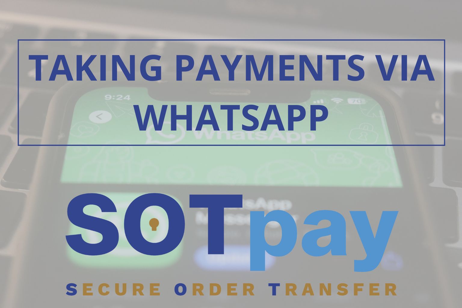 Taking Payments via WhatsApp: The Complete Guide 