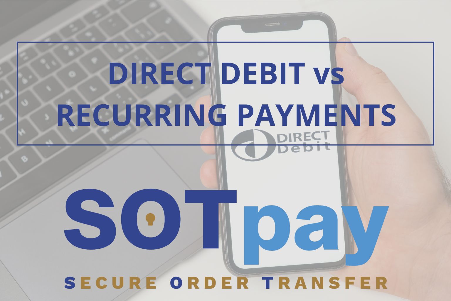 Direct Debits, Recurring Payments and Card on File